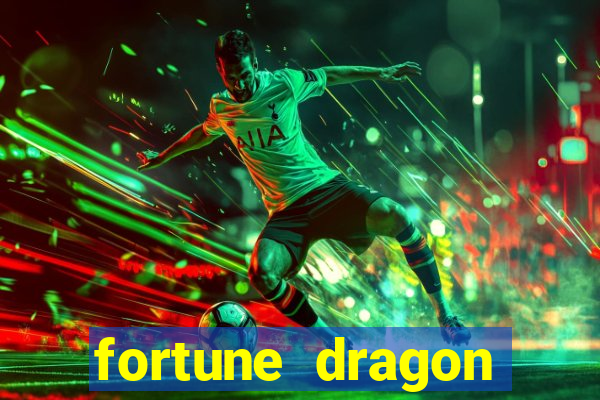 fortune dragon ganho certo